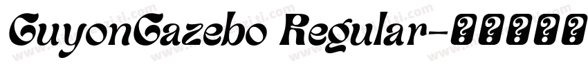 GuyonGazebo Regular字体转换